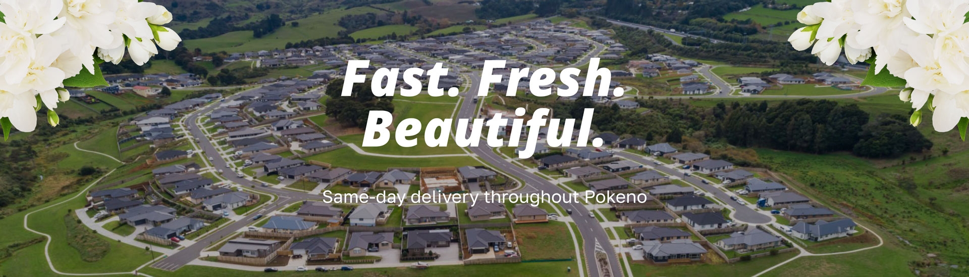 Fast. Fresh. Beautiful. Same-day flower delivery throughout Pokeno.
