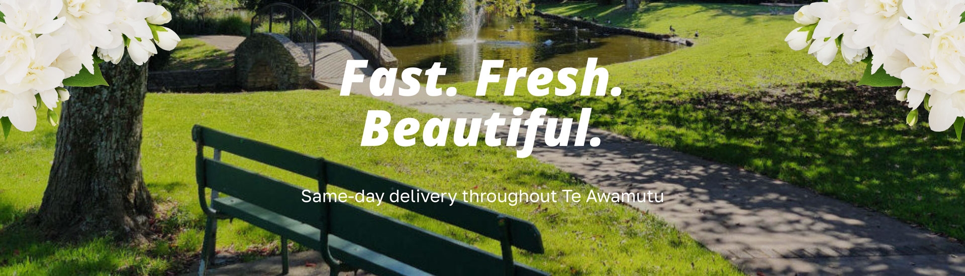 Fast. Fresh. Beautiful. Same day flower delivery throughout Te Awamutu.